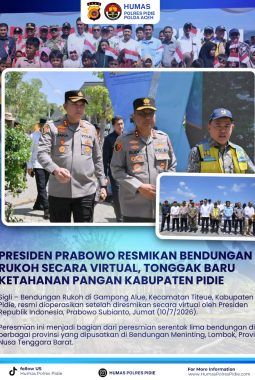 ‎Presiden Prabowo Resmikan Bendungan Rukoh Secara Virtual, Tonggak Baru Ketahanan Pangan Kabupaten Pidie ‎